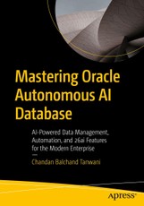 Mastering Oracle Autonomous AI Database
