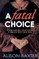 A Fatal Choice
