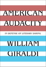 American Audacity: In Defense of Literary Daring