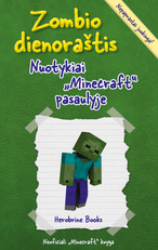 Zombio dienoraštis. Nuotykiai „Minecraft“ pasaulyje