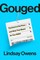 Gouged