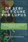 Dr Sebi Diet Cure for Lupus
