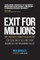 Exit for Millions