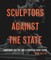 Sculptors Against the State