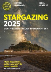 Henbest, N: Philip's Stargazing 2025 Month-by-Month Guide to