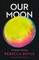 Boyle, R: Our Moon