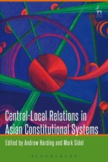 Central-Local Relations in Asian Constitutional Systems