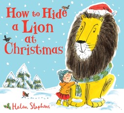 Stephens, H: How to Hide a Lion at Christmas