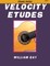 Velocity Etudes