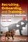 Recruiting, Onboarding, and Training in Veterinary Medicine