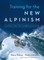Training for the New Alpinism