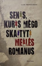 Senis, kuris mėgo skaityti meilės romanus