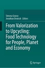From Valorization to Upcycling: Food Technology for People, Planet and Economy