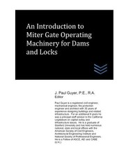 An Introduction to Miter Gate Operating Machinery for Dams and Locks