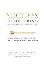 Success Engineering in a World of Disruption