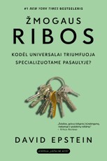 ŽMOGAUS RIBOS: kodėl universalai triumfuoja specializuotame pasaulyje