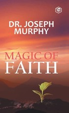 The Magic Of Faith