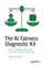 The AI Fairness Diagnostic Kit