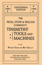 The Peck, Stow & Wilcox Company's Tinsmiths' Tools and Machines