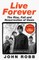 Live Forever