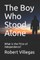 The Boy Who Stood Alone