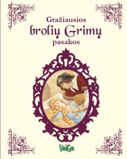 Gražiausios brolių Grimų pasakos