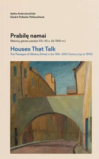 Mėsinių gatvės pasažai XIX–XX a. (iki 1940 m.) Passages of Mėsinių Street in the 19-20th Century (up to 1940)