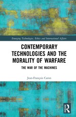 Contemporary Technologies and the Morality of Warfare