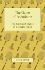 The Game of Badminton - The Rules and Tactics of a Singles Match