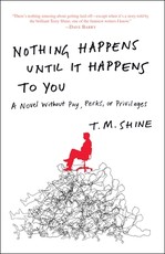 Nothing Happens Until It Happens to You