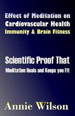 Effect of Meditation on Cardiovascular Health, Immunity & Brain Fitness