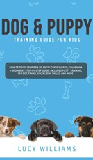 Dog & Puppy Training Guide for Kids