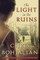 The Light in the Ruins