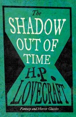 The Shadow Out of Time (Fantasy and Horror Classics)