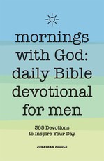 Mornings with God: Daily Bible Devotional for Men