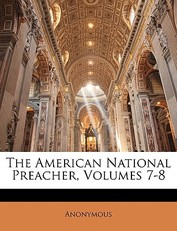 The American National Preacher, Volumes 7-8