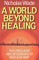 A World Beyond Healing
