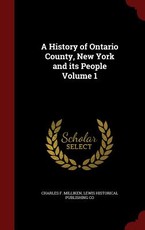 A History of Ontario County, New York and its People Volume 1