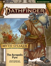 Pathfinder Adventure Path: The Acropolis Pyre (Myth-Speaker 1 of 3) (P2)