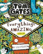 Tom Gates 03: Everything's Amazing (sort of)