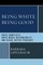 Being White, Being Good