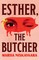 Esther, the Butcher