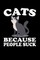Cats Becouse People Suck