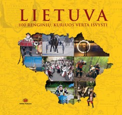 Lietuva. 100 renginių, kuriuos verta išvysti