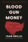 Blood Gun Money