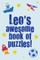 Leo's Awesome Book Of Puzzles!