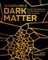 The Essential Book of Dark Matter