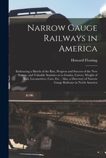 Narrow Gauge Railways in America [microform]