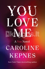 You Love Me (knyga su defektais) You Love Me (knyga su defektais)