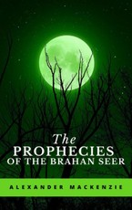 Mackenzie, A: The Prophecies of the Brahan Seer